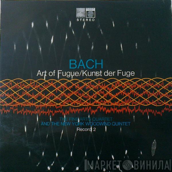 : Johann Sebastian Bach And The Fine Arts Quartet  New York Woodwind Quintet  - Art Of Fugue/Kunst Der Fuge (BWV 1080)