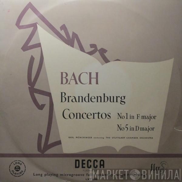 - Johann Sebastian Bach Conducting Karl Münchinger  Stuttgarter Kammerorchester  - Brandenburg Concertos No 1 In F Major / No 5 In D Major