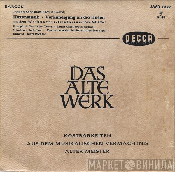 ; Johann Sebastian Bach , Gert Lutze , Chloe Owen , Münchener Bach-Chor , Bayerisches Staatsorchester  Karl Richter  - Hirtenmusik - Verkündung An Die Hirten Aus Dem Weihnachts-Oratorium BWV 248, 2. Teil