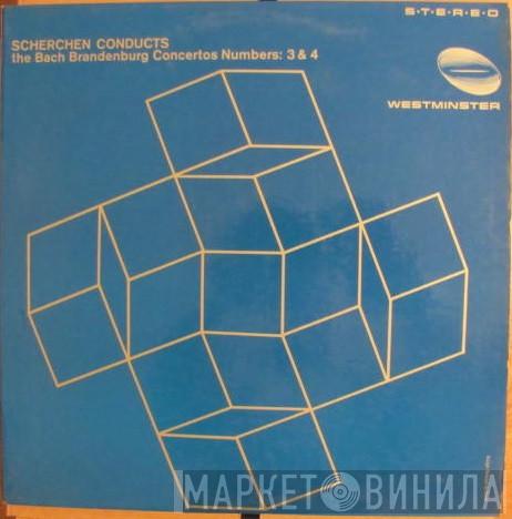 : Johann Sebastian Bach , Hermann Scherchen  Orchester Der Wiener Staatsoper  - Brandenburg Concertos No.3 & 4