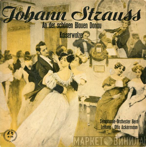 – Johann Strauss Jr. , Berner Symphonieorchester  Otto Ackermann  - An Der Schönen Blauen Donau / Kaiserwalzer