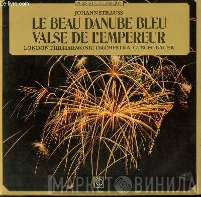 , Johann Strauss Jr. . The London Philharmonic Orchestra  Theodor Guschlbauer  - Le Beau Danube Bleu / Valse De L'Empereur