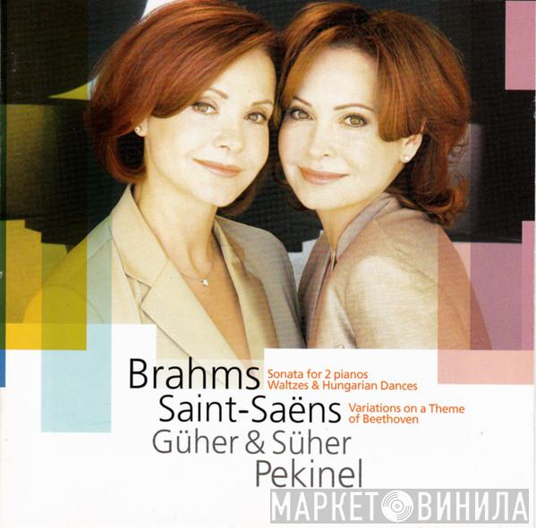 , Johannes Brahms , Camille Saint-Saëns  Güher & Süher Pekinel  - Sonata For Two Pianos/5 Waltzes/Hungarian Dances/Variations On A Theme Of Beethoven