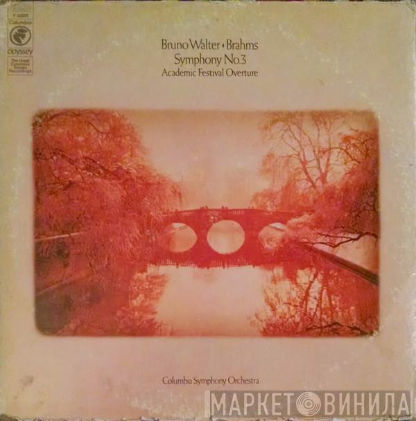 , Johannes Brahms , Columbia Symphony Orchestra  Bruno Walter  - Symphony No. 3 / Academic Festival Overture