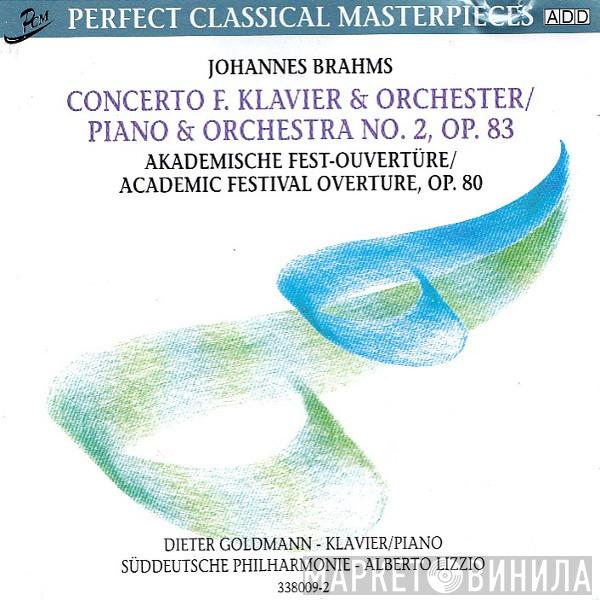 | Johannes Brahms | Dieter Goldmann  Süddeutsche Philharmonie  - Concerto F. Klavier & Orchester / Piano & Orchestra No. 2, Op. 83 | Akademische Fest-Ouvertüre / Academic Festival Overtures, Op. 80