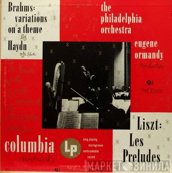 / Johannes Brahms - Franz Liszt , The Philadelphia Orchestra  Eugene Ormandy  - Variations On A Theme By Haydn / Les Préludes
