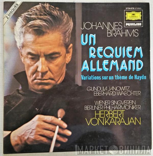 / Johannes Brahms , Gundula Janowitz , Eberhard Wächter , Wiener Singverein , Berliner Philharmoniker  Herbert von Karajan  - Un Requiem  Allemand / Variation Sur Un Theme De Haydn
