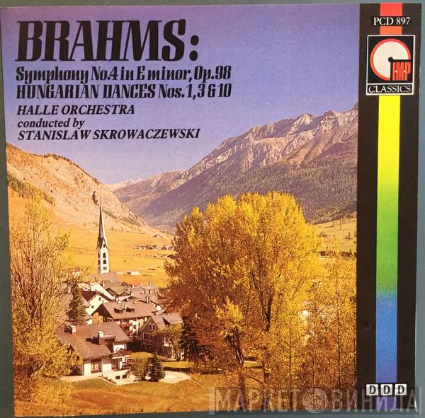 - Johannes Brahms , Hallé Orchestra  Stanislaw Skrowaczewski  - Symphony No.4 In E Minor / Hungarian Dances Nos. 1, 3 & 10