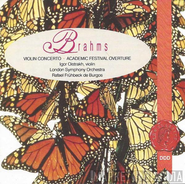 , Johannes Brahms , Igor Oistrach , The London Symphony Orchestra  Rafael Frühbeck De Burgos  - Violin Concerto / Academic Festival Overture