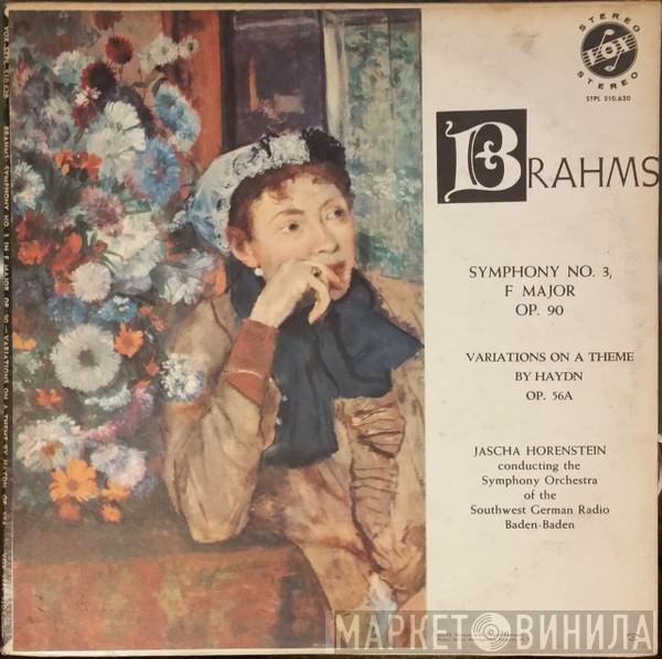 , Johannes Brahms , Jascha Horenstein  Südwestfunkorchester Baden-Baden  - Brahms Symphony No. 3 in F Major, Op. 90 - Variations On A Theme By Haydn Op. 56/A