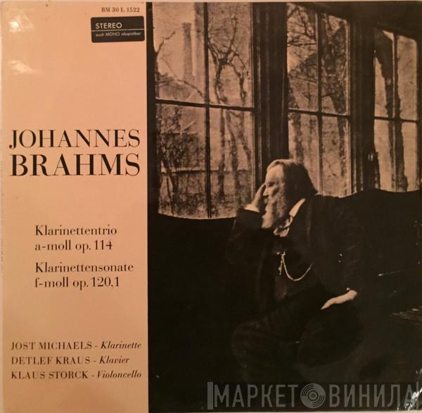 / Johannes Brahms , Jost Michaels , Detlef Kraus  Klaus Storck  - Klarinettentrio A-moll Op. 114 / Klarinettensonate F-Moll Op. 120,1