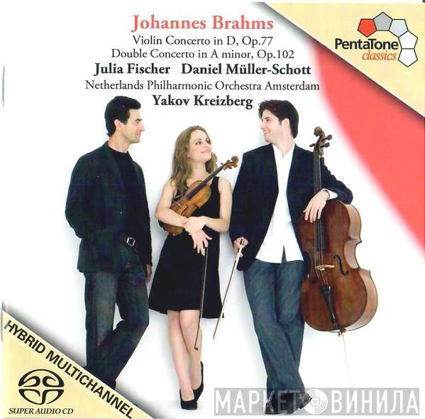 - Johannes Brahms , Julia Fischer  , Daniel Müller-Schott , Nederlands Philharmonisch Orkest   Yakov Kreizberg  - Violin Concerto In D, Op.77 / Double Concerto In A Minor, Op.102