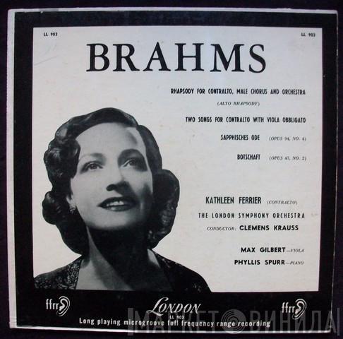 , Johannes Brahms , Kathleen Ferrier  Clemens Krauss  - Rhapsody For Contralto, Male Chorus And Orchestra / Two Songs For Contralto With Viola Obbligato / Sapphisches Ode / Botschaft