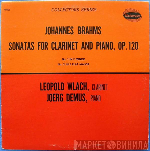 - Johannes Brahms , Leopold Wlach  Jörg Demus  - Sonatas For Clarinet And Piano, Op.120 (No. 1 In F Minor / No. 2 In E Flat Major)