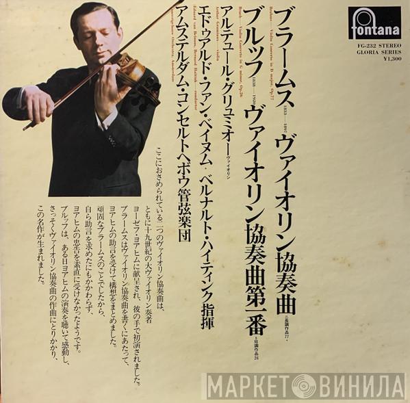 / Johannes Brahms , Max Bruch , Arthur Grumiaux , Concertgebouworkest / Eduard van Beinum  Bernard Haitink  - Violin Concerto In D, Op. 77 / Violin Concerto No. 1 In G Minor, Op. 26