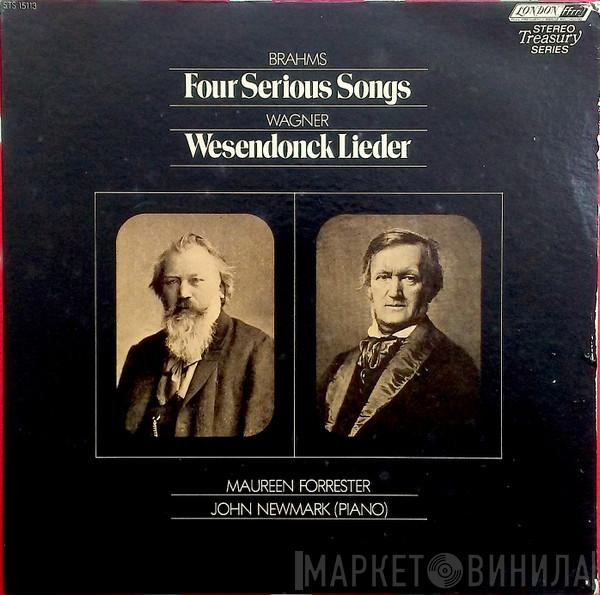, Johannes Brahms - Richard Wagner , Maureen Forrester  John Newmark  - Four Serious Songs / Wesendonck Lieder