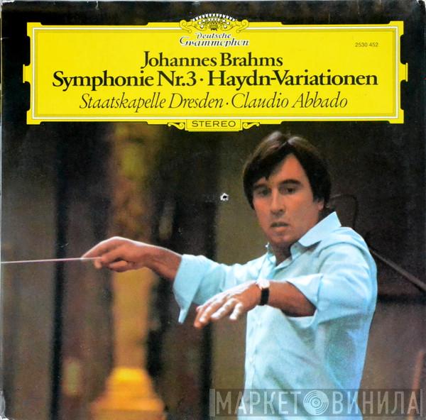 - Johannes Brahms / Staatskapelle Dresden  Claudio Abbado  - Symphonie Nr.3 / Haydn-Variationen
