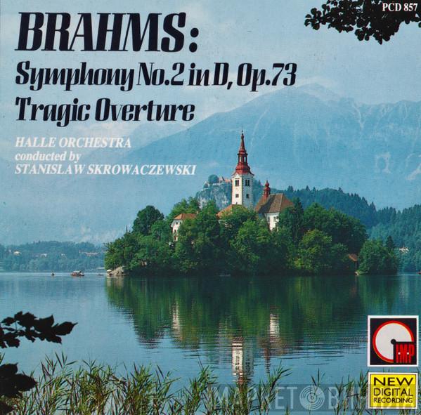 , Johannes Brahms , Stanislaw Skrowaczewski  Hallé Orchestra  - Symphony No. 2 In D, Op. 73 / Tragic Overture