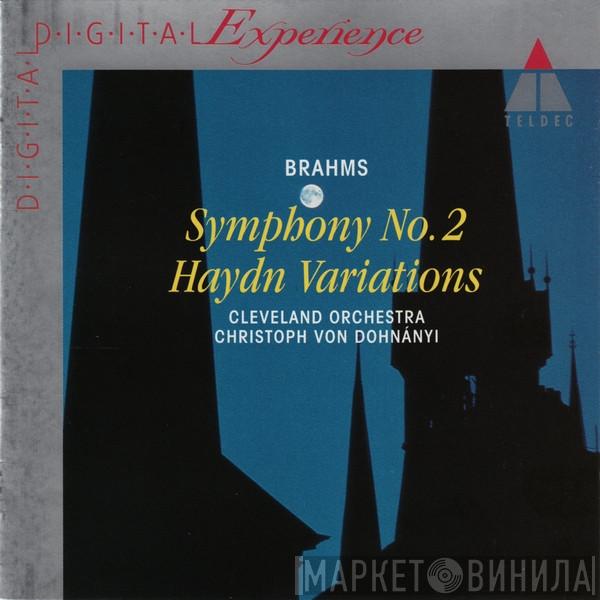 , Johannes Brahms , The Cleveland Orchestra  Christoph von Dohnányi  - Symphony No. 2 / Haydn Variations