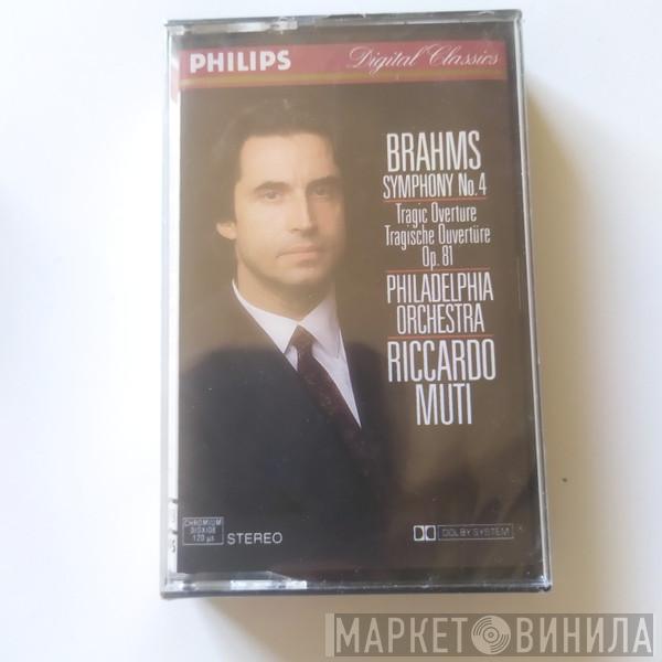 - Johannes Brahms , The Philadelphia Orchestra  Riccardo Muti  - Symphony No. 4 / Tragic Overture Op. 81