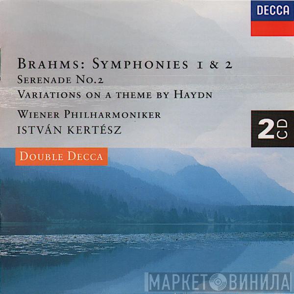 , Johannes Brahms , Wiener Philharmoniker  István Kertész  - Symphonies 1 & 2 / Serenade No.2 / Variations On A Theme By Haydn