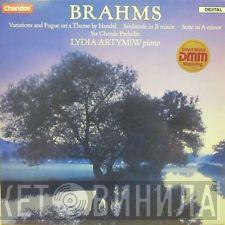 - Johannes Brahms  Lydia Artymiw  - Variations And Fugue On A Theme By Handel / Sarabande In B Minor / Suite In A Minor / Six Chorale Preludes