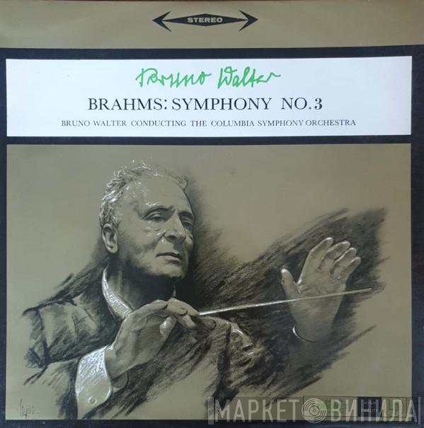 : Johannes Brahms Conducting Bruno Walter  Columbia Symphony Orchestra  - Symphony No. 3