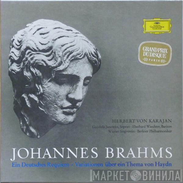 : Johannes Brahms - Herbert von Karajan ∙ Gundula Janowitz ∙ Eberhard Wächter ∙ Wiener Singverein  Berliner Philharmoniker  - Ein Deutsches Requiem * Variationen Über Ein Thema Von Haydn