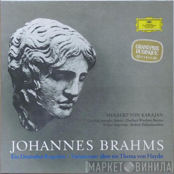 : Johannes Brahms - Herbert von Karajan ∙ Gundula Janowitz ∙ Eberhard Wächter ∙ Wiener Singverein  Berliner Philharmoniker  - Ein Deutsches Requiem * Variationen Über Ein Thema Von Haydn
