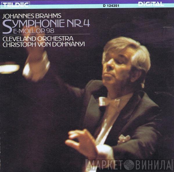 : Johannes Brahms - The Cleveland Orchestra  Christoph von Dohnányi  - Symphonie Nr. 4 E-Moll, Op. 98
