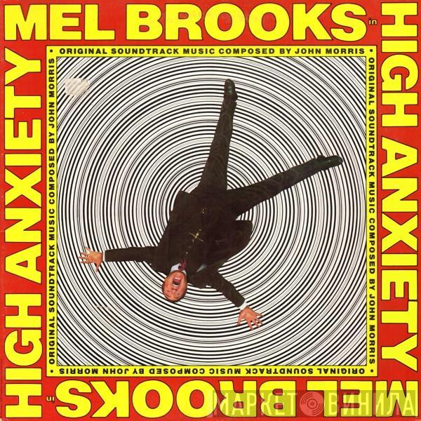 , John Morris  Mel Brooks  - High Anxiety - Original Soundtrack / Mel Brooks' Greatest Hits Featuring The Fabulous Film Scores Of John Morris