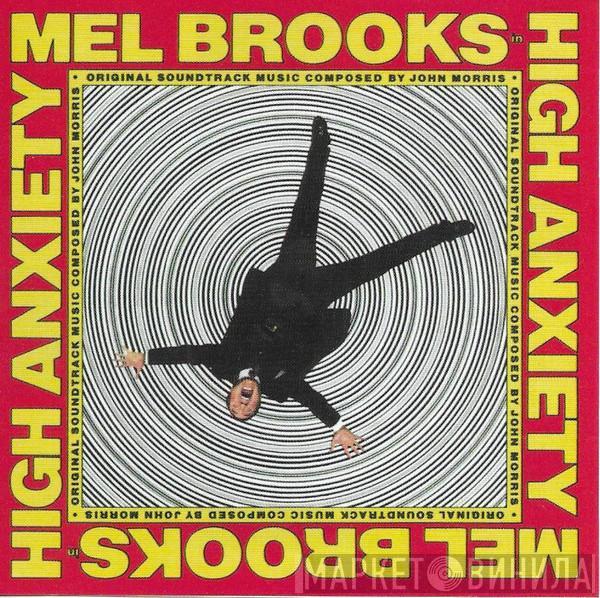 , John Morris  Mel Brooks  - High Anxiety - Original Soundtrack / Mel Brooks' Greatest Hits Featuring The Fabulous Film Scores Of John Morris