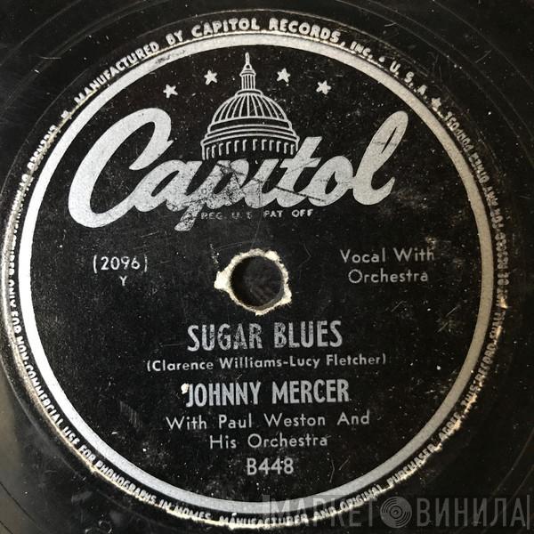 / Johnny Mercer And Johnny Mercer  The Pied Pipers  - Sugar Blues / Why Should I Cry Over You