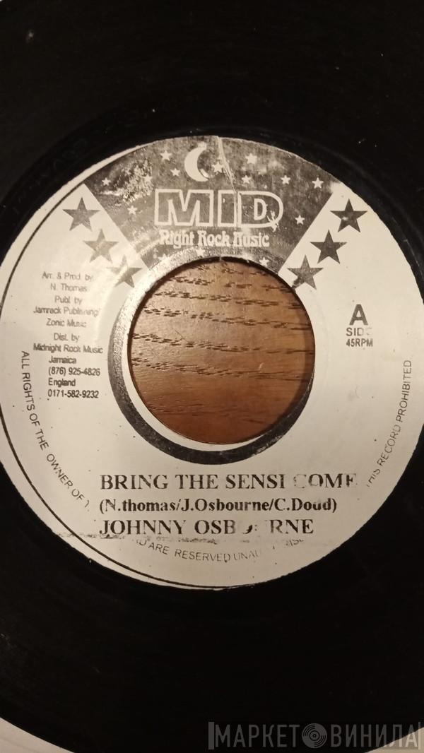 / Johnny Osbourne  The Roots Radics  - Bring The Sensie Come / Bring The Dub