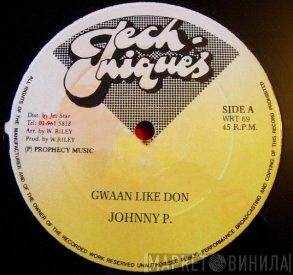 / Johnny P  Doctor Nuts  - Gwaan Like Don / Crazy Glue