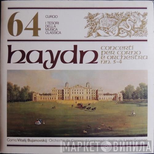 - Joseph Haydn / Lazar Gosman / Виталий Буяновский  Leningrad Chamber Orchestra  - Concerti Per Corno E Orchestra No. 3 E 4