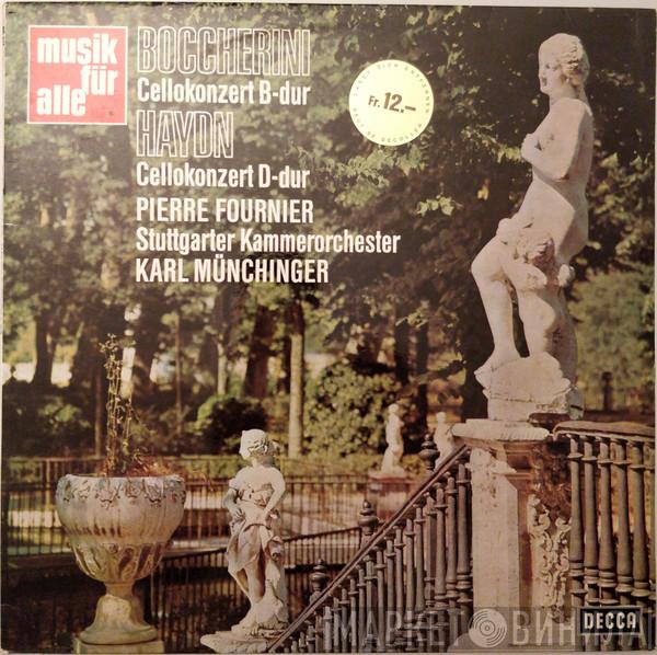 , Joseph Haydn , Luigi Boccherini , Pierre Fournier , Karl Münchinger  Stuttgarter Kammerorchester  - Cellokonzert D-dur / Cellokonzert B-dur