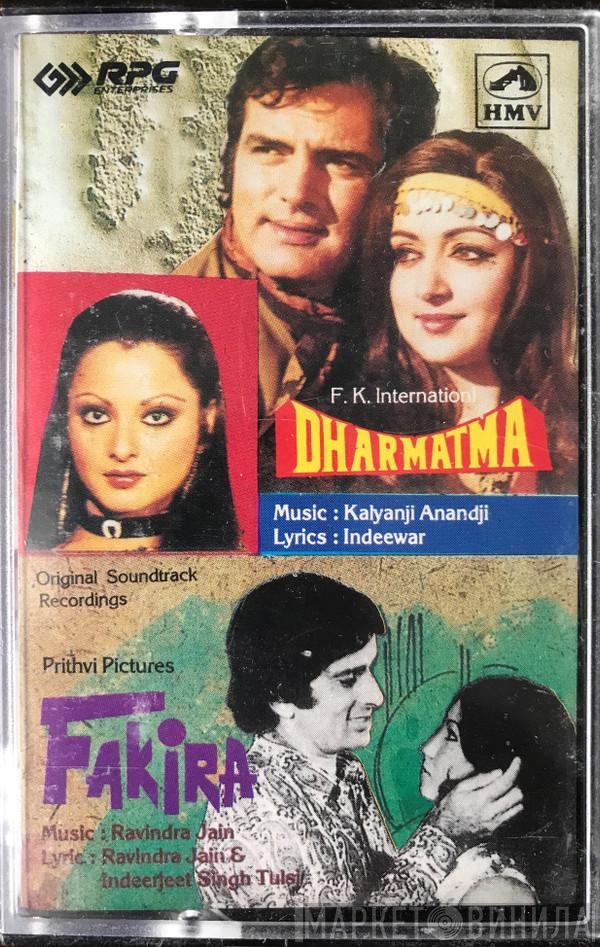 , Kalyanji-Anandji / Indivar , Ravindra Jain  Rajkavi Inderjit Singh Tulsi  - Dharmatma / Fakira
