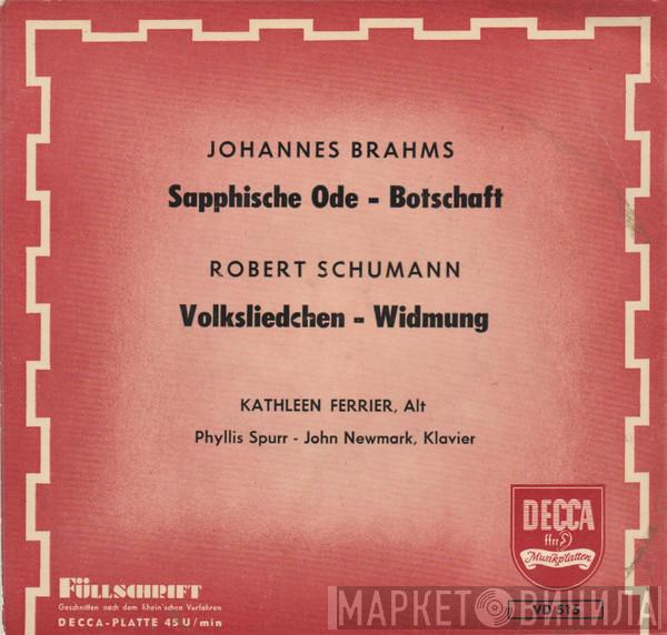 , Kathleen Ferrier / Johannes Brahms  Robert Schumann  - Sapphische Ode, Botschaft / Volksliedchen, Widmung