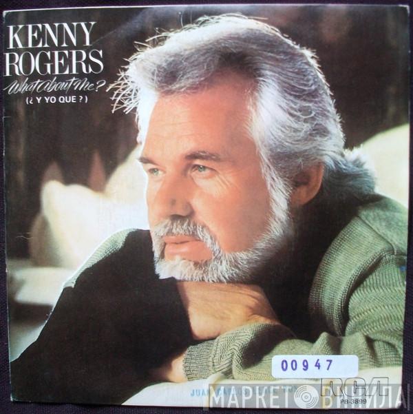 | Kenny Rogers | Kim Carnes  James Ingram  - What About Me? = ¿Y Yo Que?