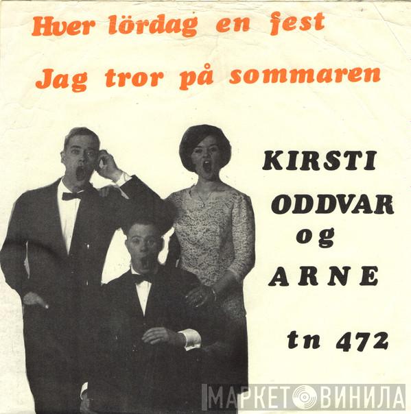 , Kirsti Sparboe og Oddvar Sanne  Arne Bendiksen  - Hver Lördag En Fest / Jag Tror På Sommaren