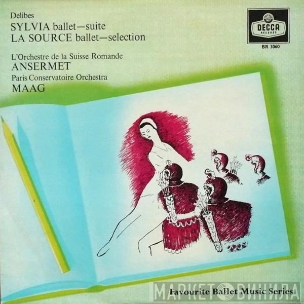 - Léo Delibes Conducting Ernest Ansermet / L'Orchestre De La Suisse Romande Conducting Peter Maag  Orchestre De La Société Des Concerts Du Conservatoire  - Sylvia Ballet - Suite / La Source Ballet - Selection