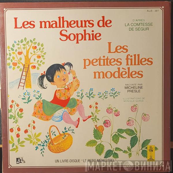 , La Comtesse De Ségur  Micheline Presle  - Les Malheurs De Sophie / Les Petites Filles Modèles
