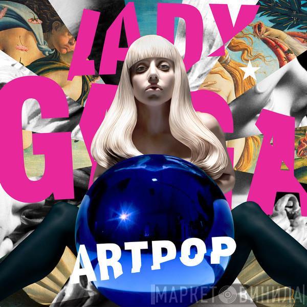 = Lady Gaga  Lady Gaga  - Artpop 流行艺术