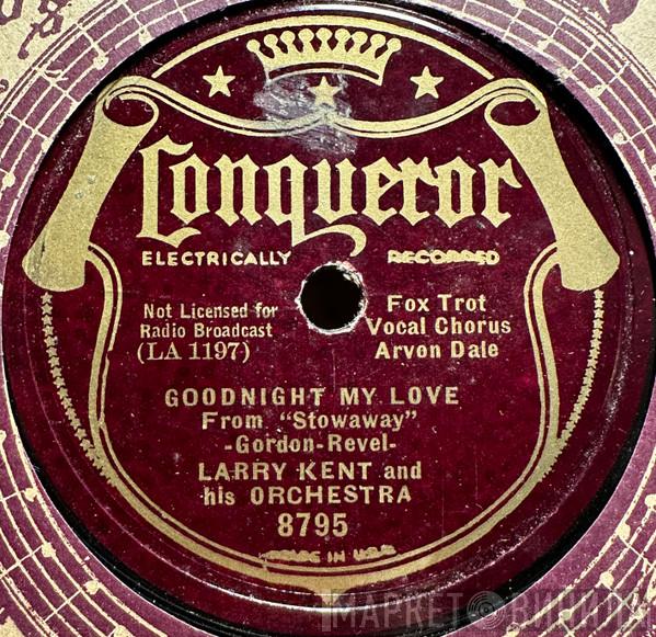 / Larry Kent And His Orchestra  Vincent Lopez And His Orchestra  - Goodnight My Love / Little Old Lady