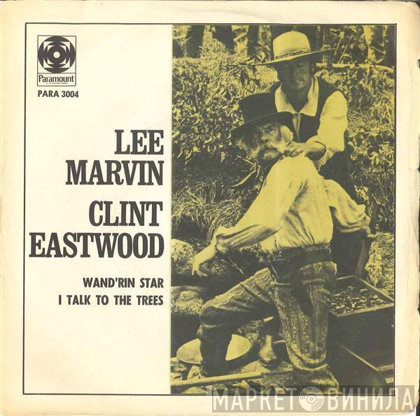 / Lee Marvin  Clint Eastwood   - Wand'rin Star / I Talk To The Trees