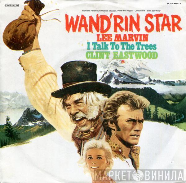 / Lee Marvin  Clint Eastwood   - Wand'rin Star / I Talk To The Trees