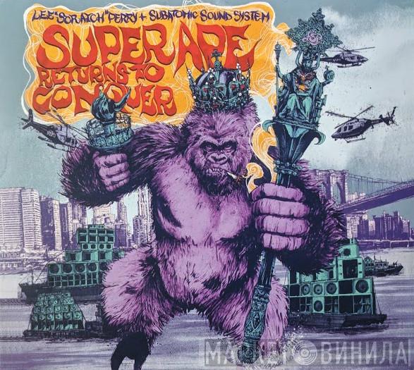 + Lee Perry  Subatomic Sound System  - Super Ape Returns To Conquer