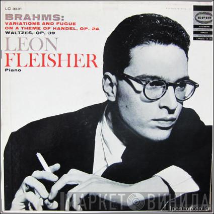 , Leon Fleisher  Johannes Brahms  - Variations And Fugue On A Theme Of Handel, Op. 24 / Waltzes, Op. 39