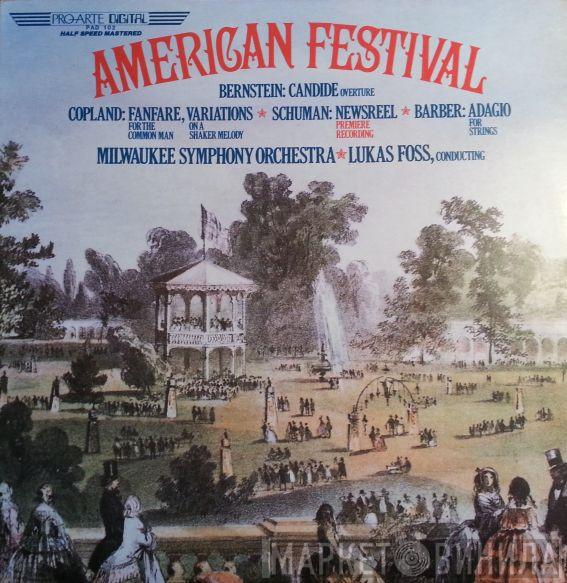 / Leonard Bernstein / Aaron Copland / William Schuman - Samuel Barber , Milwaukee Symphony Orchestra  Lukas Foss  - American Festival